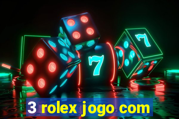 3 rolex jogo com